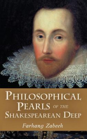 Kniha Philosophical Pearls of the Shakespearean Deep Farhang Zabeeh