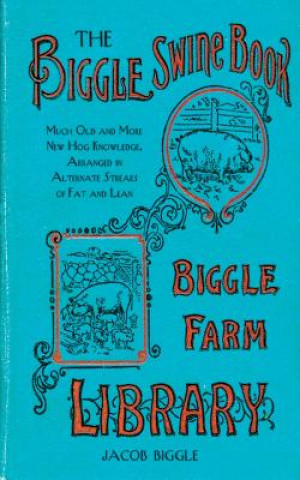 Könyv Biggle Swine Book Jacob Biggle