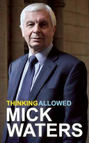 Könyv Thinking Allowed Mick Waters
