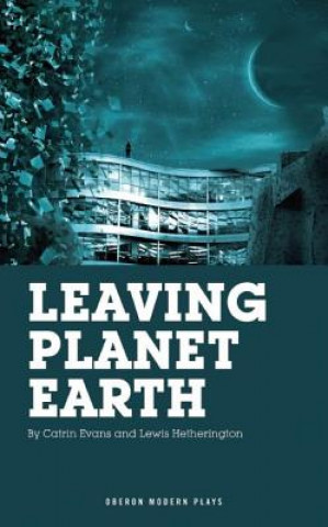 Könyv Leaving Planet Earth Lewis Hetherington