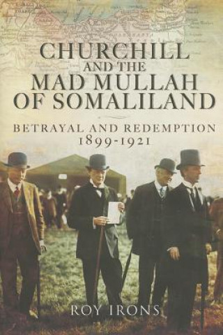 Kniha Churchill and the Mad Mullah of Somaliland Roy Irons
