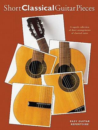 Carte Short Classical Guitar Pieces Hal Leonard Corp