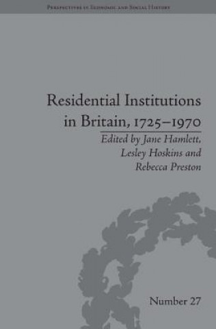 Kniha Residential Institutions in Britain, 1725-1970: Inmates and Jane Hamlett