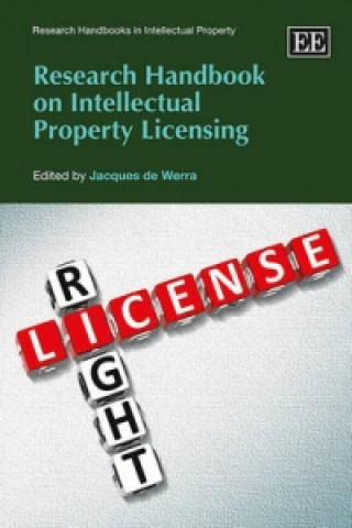 Kniha Research Handbook on Intellectual Property Licensing Jacques De Werra