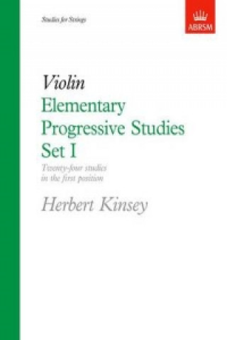 Tiskovina Elementary Progressive Studies, Set I for Violin Herbert Kinsey