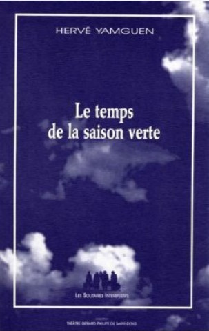Книга Le Temps De La Saison Verte Herve Yamquen