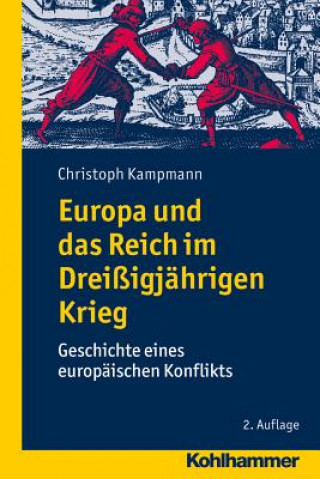 Buch Europa und das Reich im Dreißigjährigen Krieg Christoph Kampmann