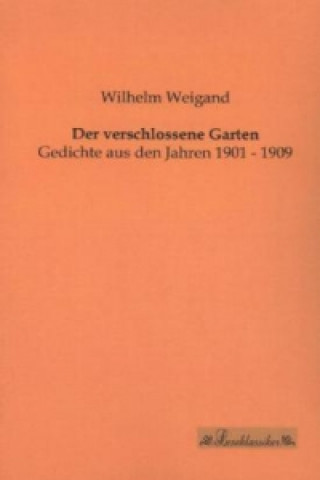 Book Der verschlossene Garten Wilhelm Weigand