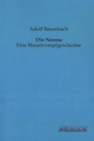Kniha Die Nonna Adolf Baumbach
