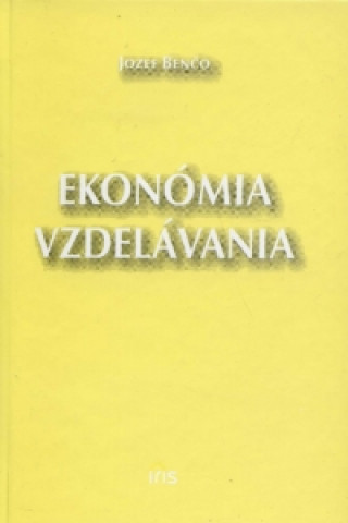 Książka Ekonómia vzdelávania Jozef Benčo