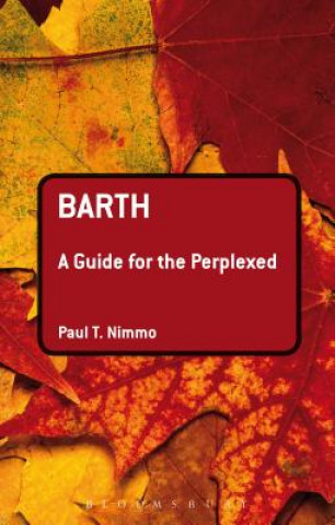 Książka Barth: A Guide for the Perplexed Paul T Nimmo