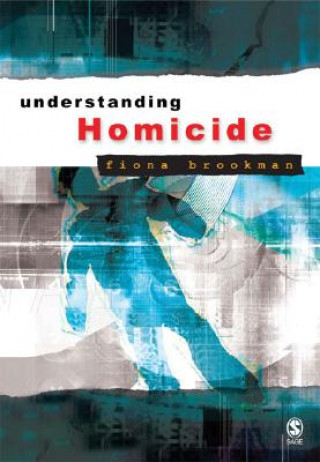 Kniha Understanding Homicide Fiona Brookman