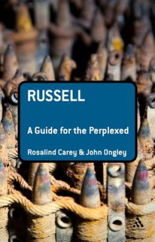 Könyv Russell: A Guide for the Perplexed Rosalind Carey