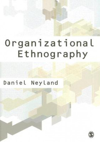 Kniha Organizational Ethnography D Neyland