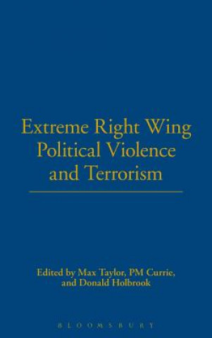 Knjiga Extreme Right Wing Political Violence and Terrorism Max Taylor