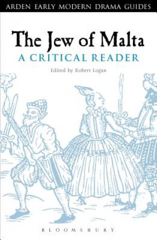 Könyv Jew of Malta: A Critical Reader Robert A Logan