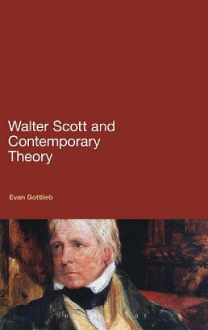 Kniha Walter Scott and Contemporary Theory Evan Gottlieb