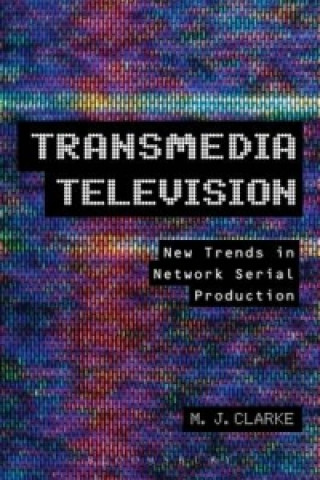 Kniha Transmedia Television M J Clarke