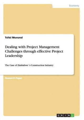 Książka Dealing with Project Management Challenges through effective Project Leadership Tsitsi Muvunzi