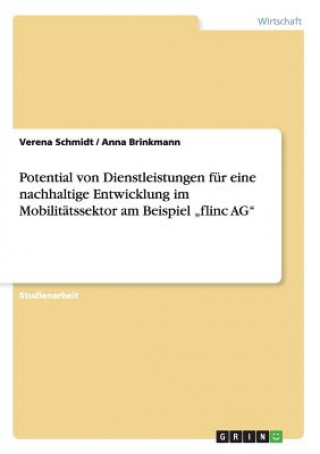 Carte Potential von Dienstleistungen fur eine nachhaltige Entwicklung im Mobilitatssektor am Beispiel "flinc AG Verena Schmidt