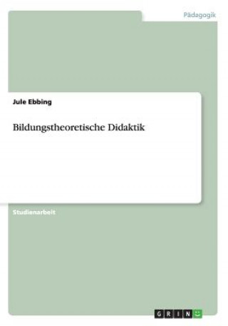 Carte Bildungstheoretische Didaktik Jule Ebbing
