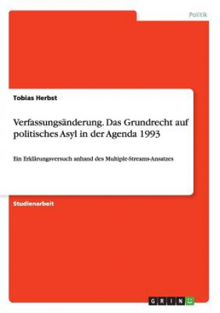 Kniha Verfassungsanderung. Das Grundrecht auf politisches Asyl in der Agenda 1993 Tobias Herbst