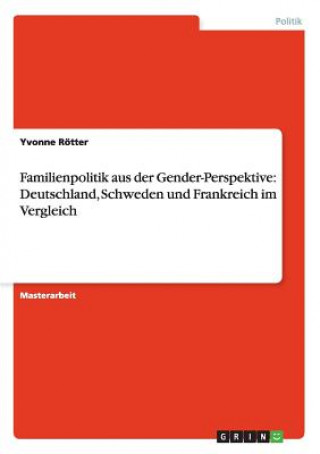 Könyv Familienpolitik aus der Gender-Perspektive Yvonne Rötter