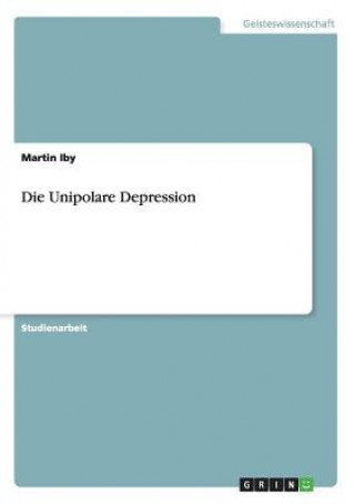 Knjiga Unipolare Depression Martin Iby