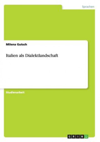 Kniha Italien als Dialektlandschaft Milena Gutsch