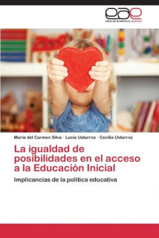 Βιβλίο igualdad de posibilidades en el acceso a la Educacion Inicial Maria del Carmen Silva