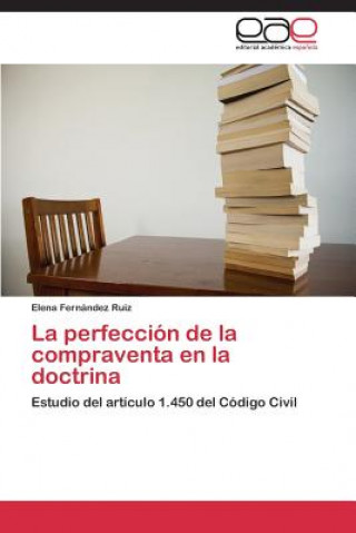 Kniha perfeccion de la compraventa en la doctrina Elena Fernández Ruiz