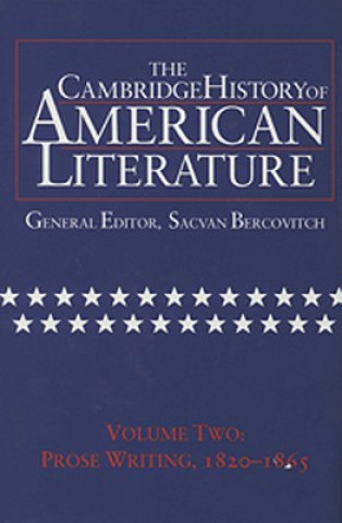 Carte Cambridge History of American Literature: Volume 2, Prose Writing 1820-1865 Sacvan Bercovitch