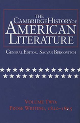 Knjiga Cambridge History of American Literature: Volume 2, Prose Writing 1820-1865 Sacvan Bercovitch