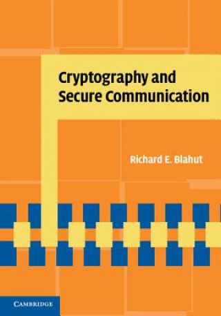 Carte Cryptography and Secure Communication Richard E. Blahut