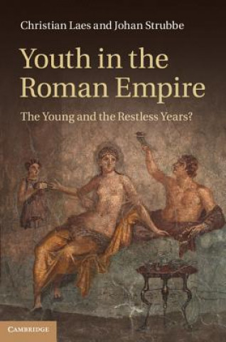 Książka Youth in the Roman Empire Christian Laes & Johan Strubbe