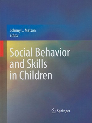 Könyv Social Behavior and Skills in Children Johnny L. Matson