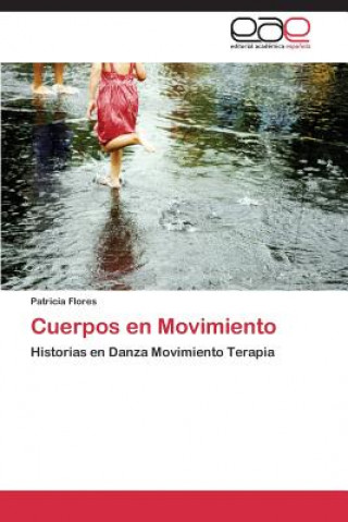 Kniha Cuerpos en Movimiento Patricia Flores