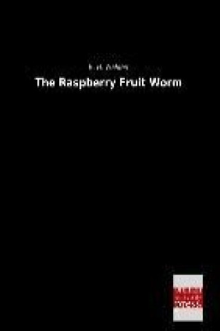 Книга The Raspberry Fruit Worm B. H. Walden