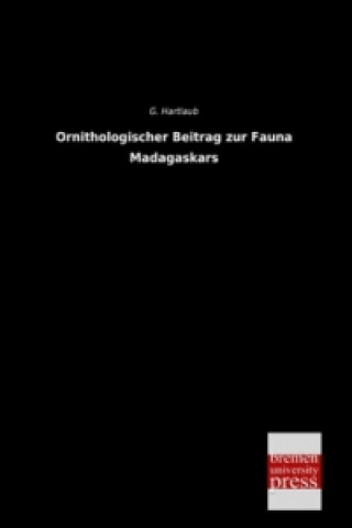 Book Ornithologischer Beitrag zur Fauna Madagaskars G. Hartlaub