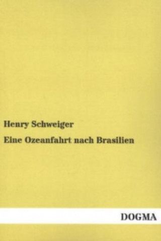 Carte Eine Ozeanfahrt nach Brasilien Henry Schweiger