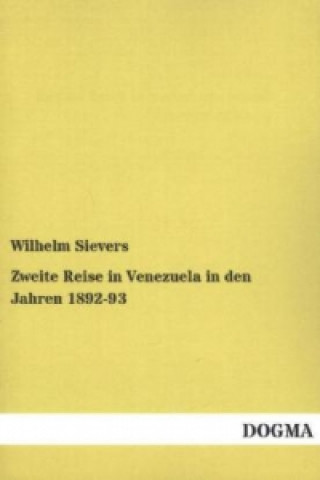 Carte Zweite Reise in Venezuela in den Jahren 1892-93 Wilhelm Sievers