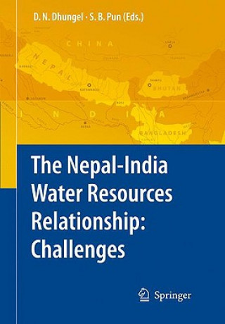 Könyv Nepal-India Water Relationship: Challenges Dwarika Nath Dhungel