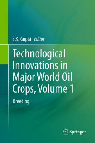 Buch Technological Innovations in Major World Oil Crops, Volume 1 S. K. Gupta