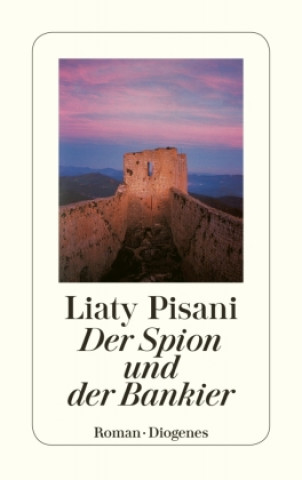 Könyv Der Spion und der Bankier Liaty Pisani