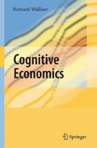 Knjiga Cognitive Economics Bernard Walliser