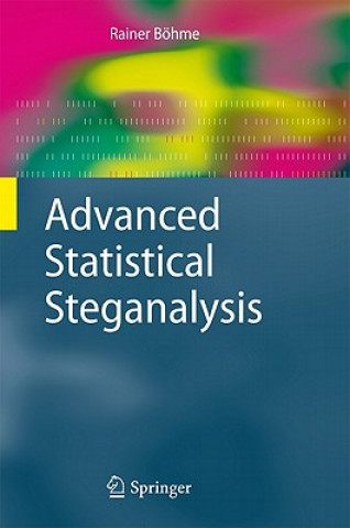 Könyv Advanced Statistical Steganalysis Rainer Böhme