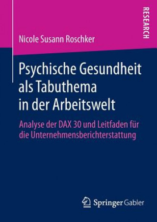 Книга Psychische Gesundheit ALS Tabuthema in Der Arbeitswelt Nicole Susann Roschker