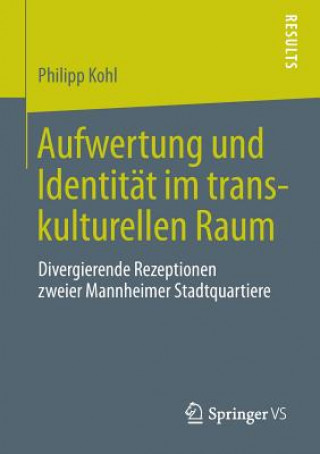 Könyv Aufwertung Und Identitï¿½t Im Transkulturellen Raum Philipp Kohl