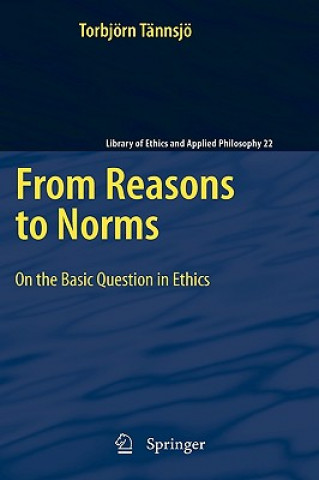 Könyv From Reasons to Norms Torbjörn Tännsjö