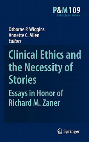 Carte Clinical Ethics and the Necessity of Stories Osborne P. Wiggins